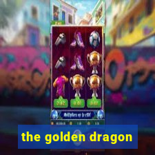 the golden dragon